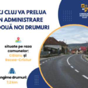 CJ Cluj va prelua &icirc;n administrare două noi drumuri situate pe raza comunelor Căianu și Recea-Cristur