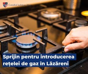 Sprijin pentru introducerea rețelei de gaz în comuna Lăzăreni